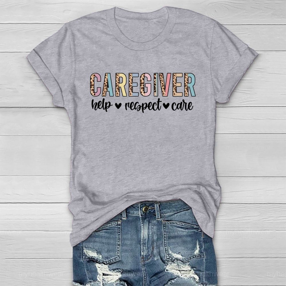 Caregiver Help Respect Care Healthwear T-shirt