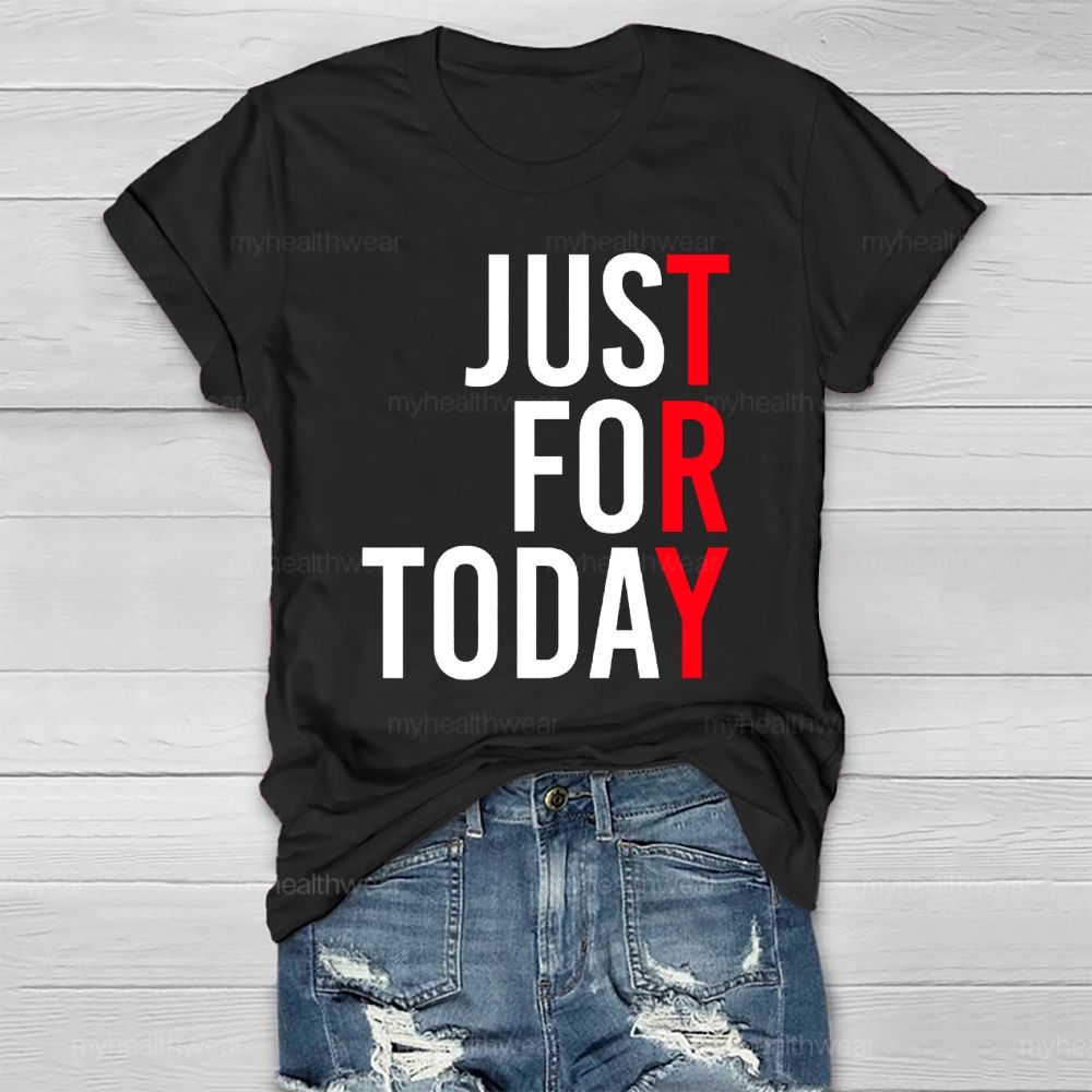 Just For Today Healthwear T-shirt