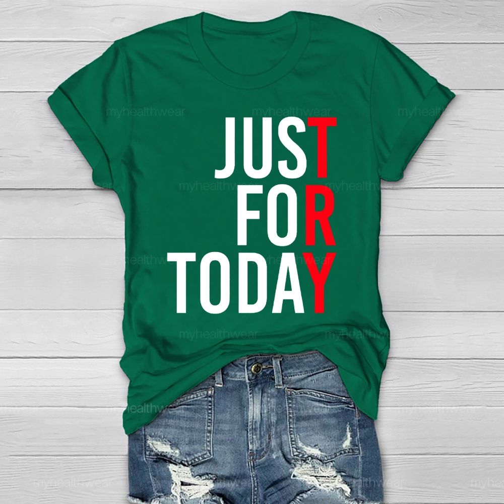 Just For Today Healthwear T-shirt