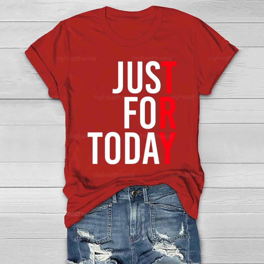 Just For Today Healthwear T-shirt