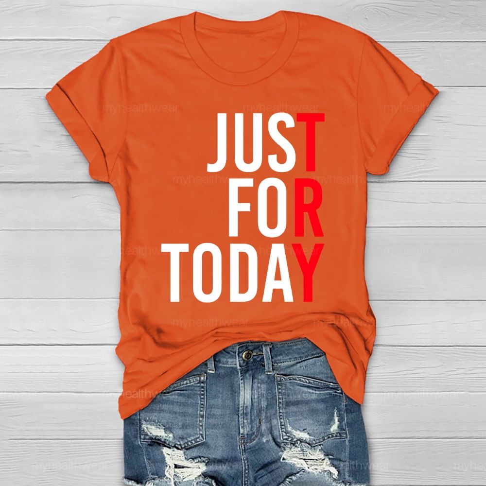 Just For Today Healthwear T-shirt