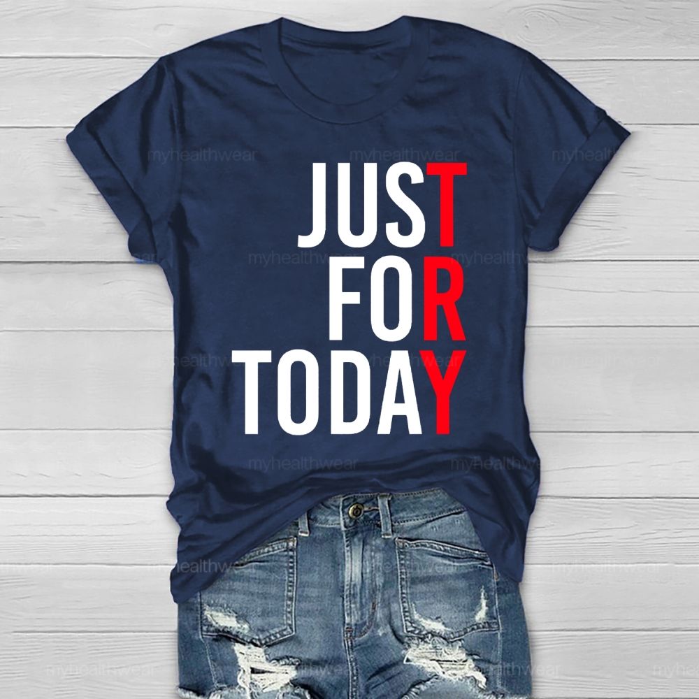 Just For Today Healthwear T-shirt