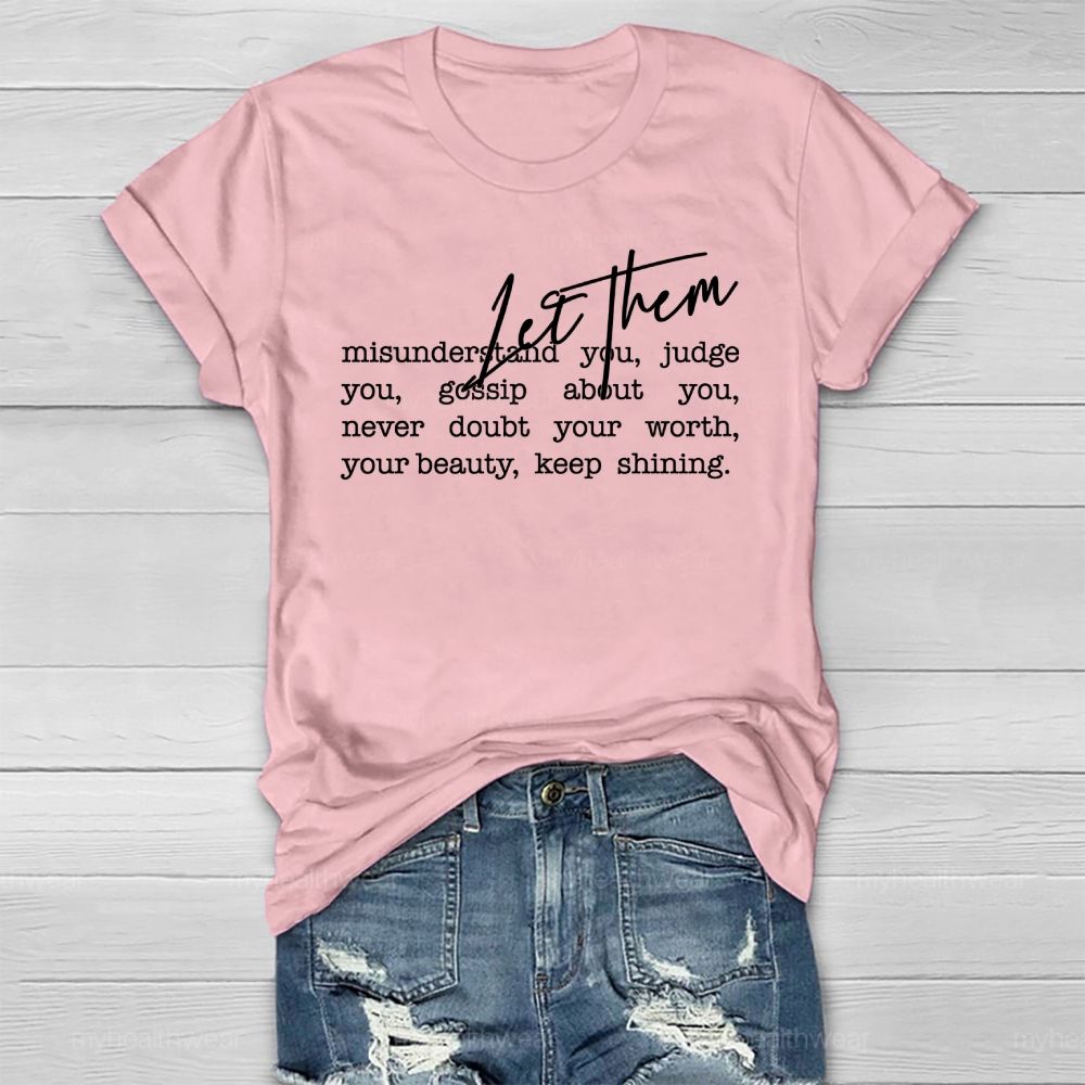 Let Them Misunderstand You Healthwear T-shirt