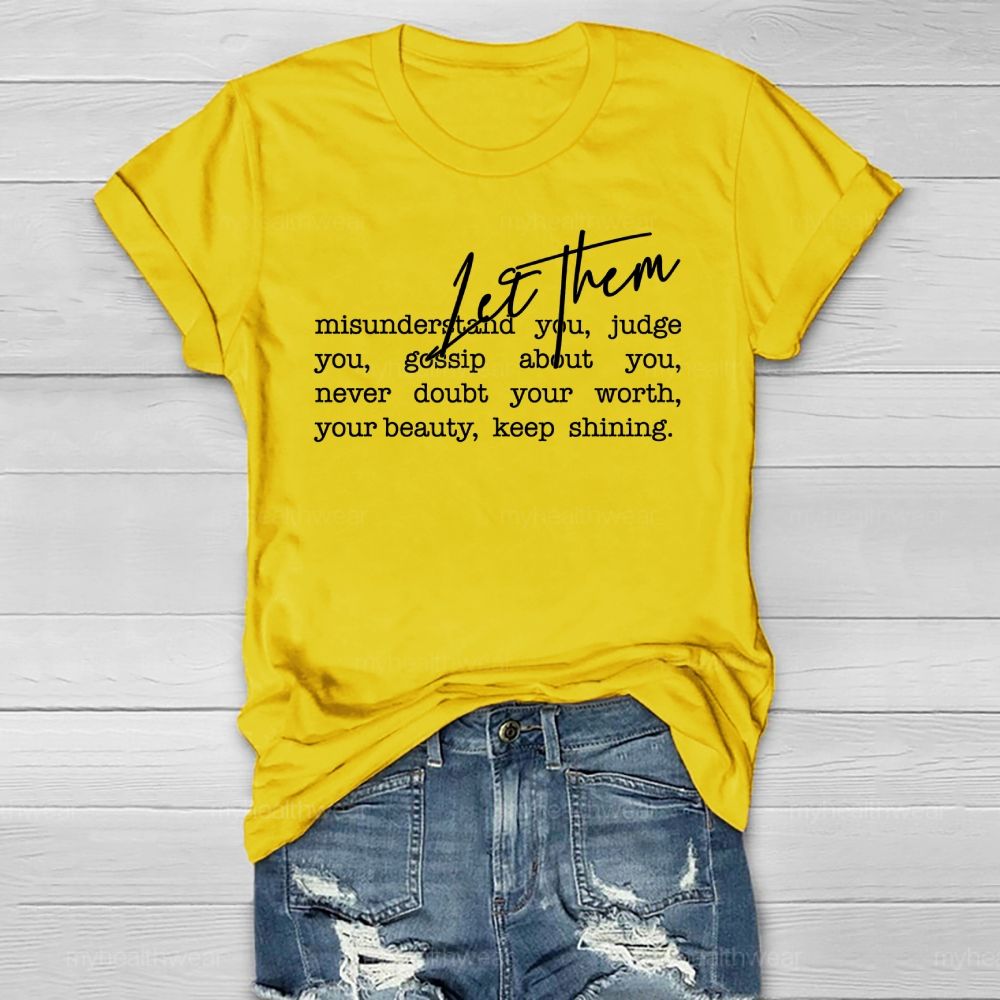 Let Them Misunderstand You Healthwear T-shirt