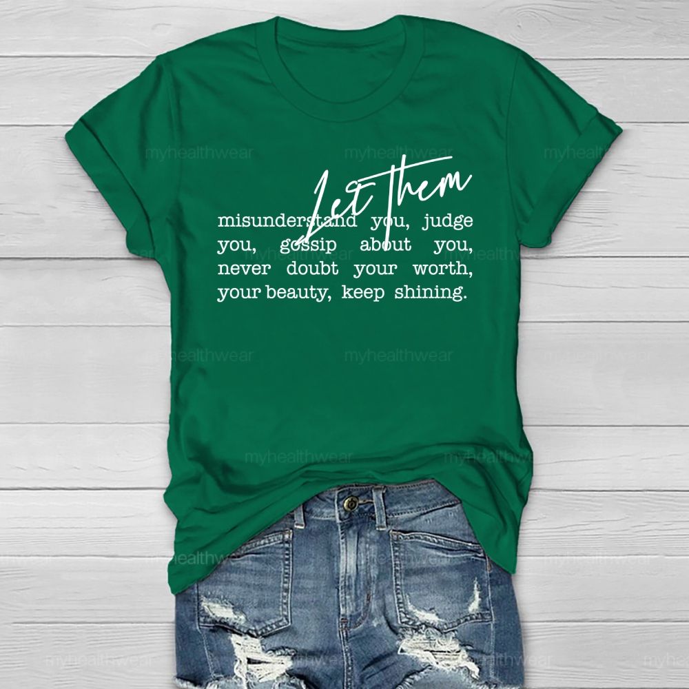 Let Them Misunderstand You Healthwear T-shirt