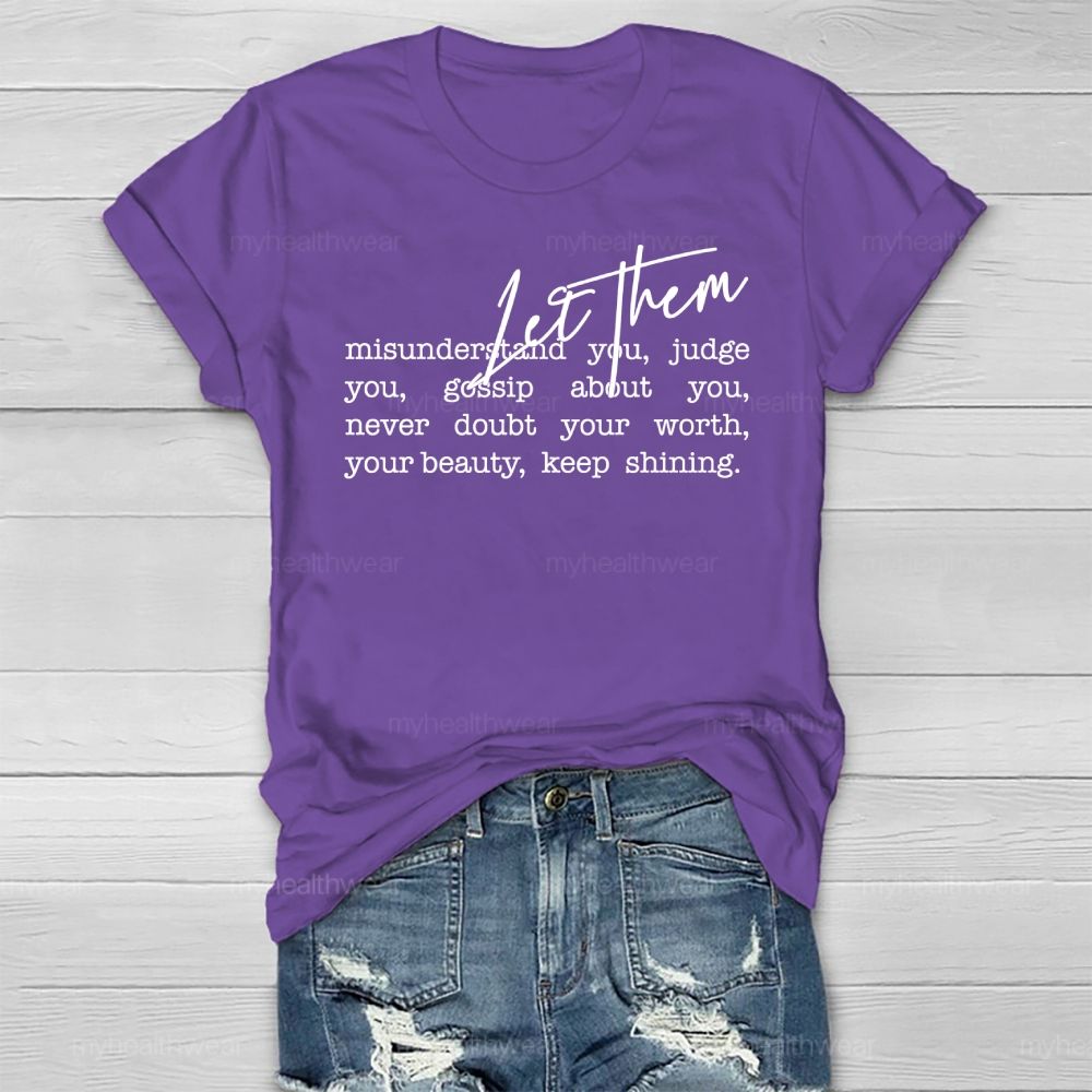 Let Them Misunderstand You Healthwear T-shirt