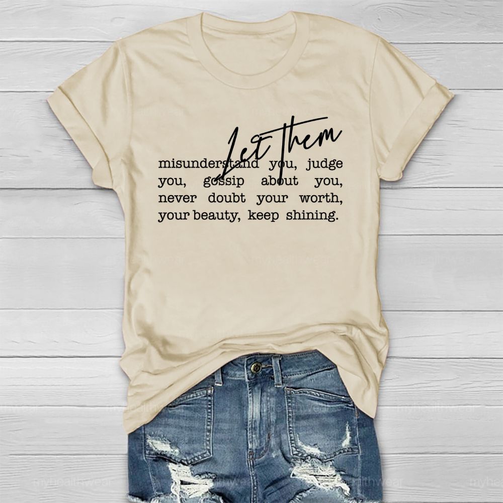Let Them Misunderstand You Healthwear T-shirt