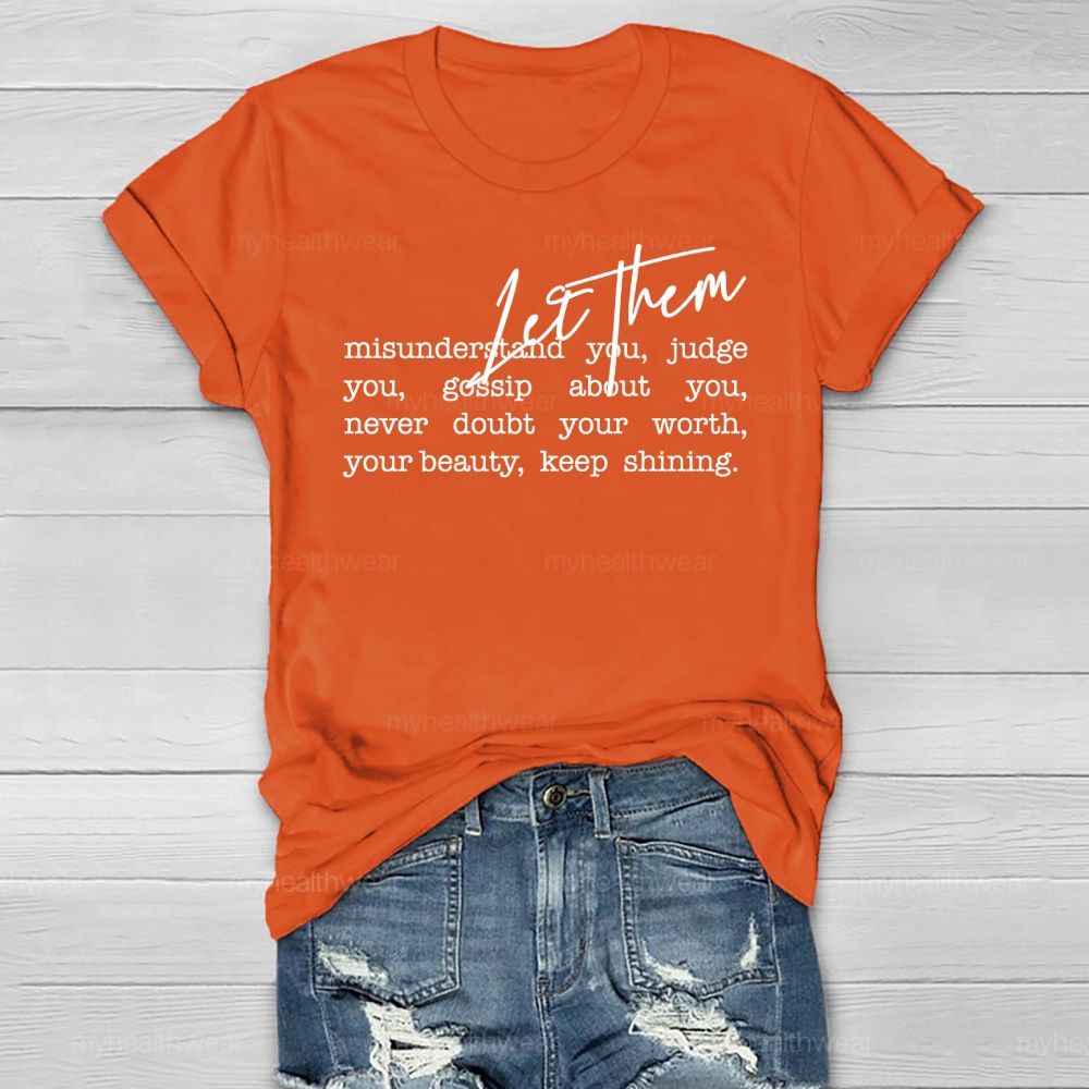 Let Them Misunderstand You Healthwear T-shirt