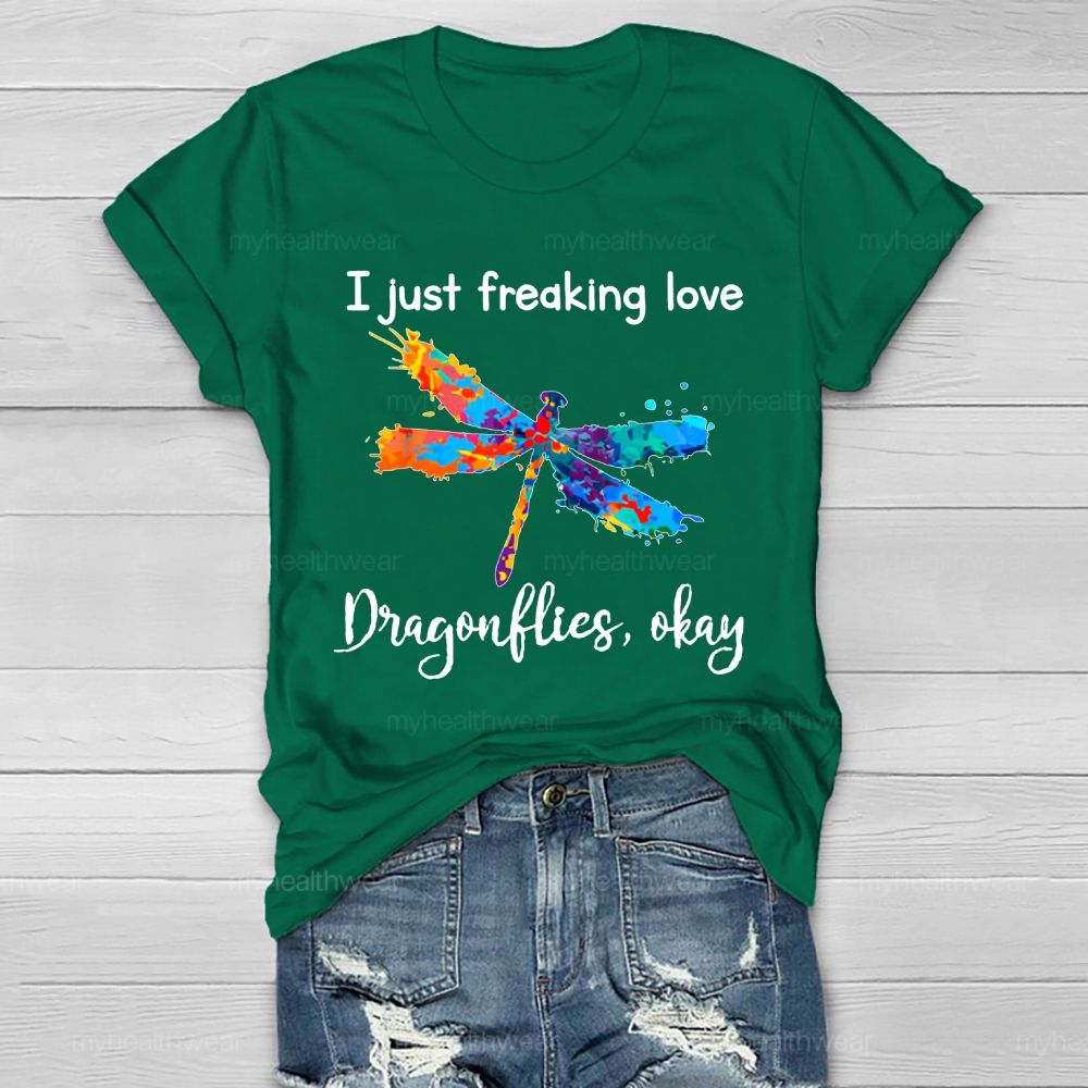 I Just Freaking Love Dragonflies Ok Healthwear T-shirt