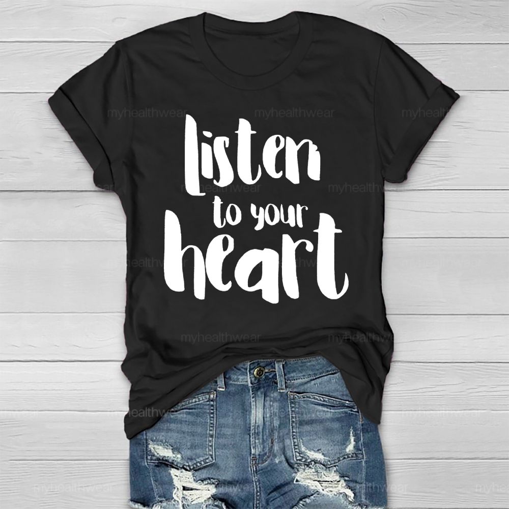 Listen To Your Heart Healthwear T-shirt