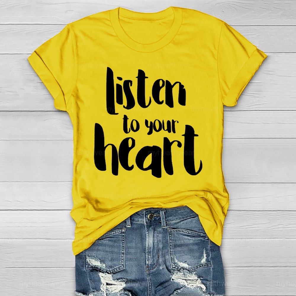 Listen To Your Heart Healthwear T-shirt