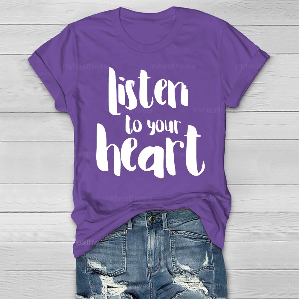 Listen To Your Heart Healthwear T-shirt