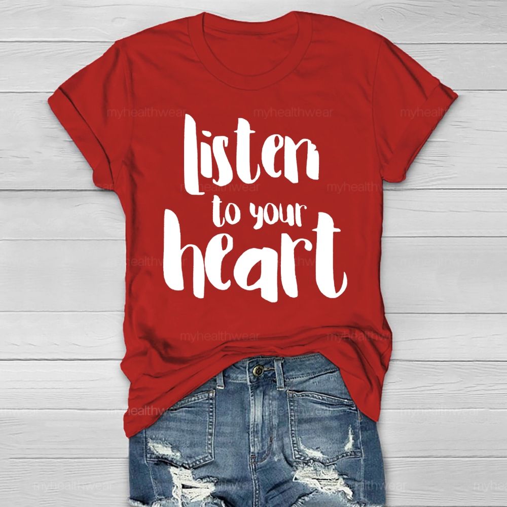 Listen To Your Heart Healthwear T-shirt