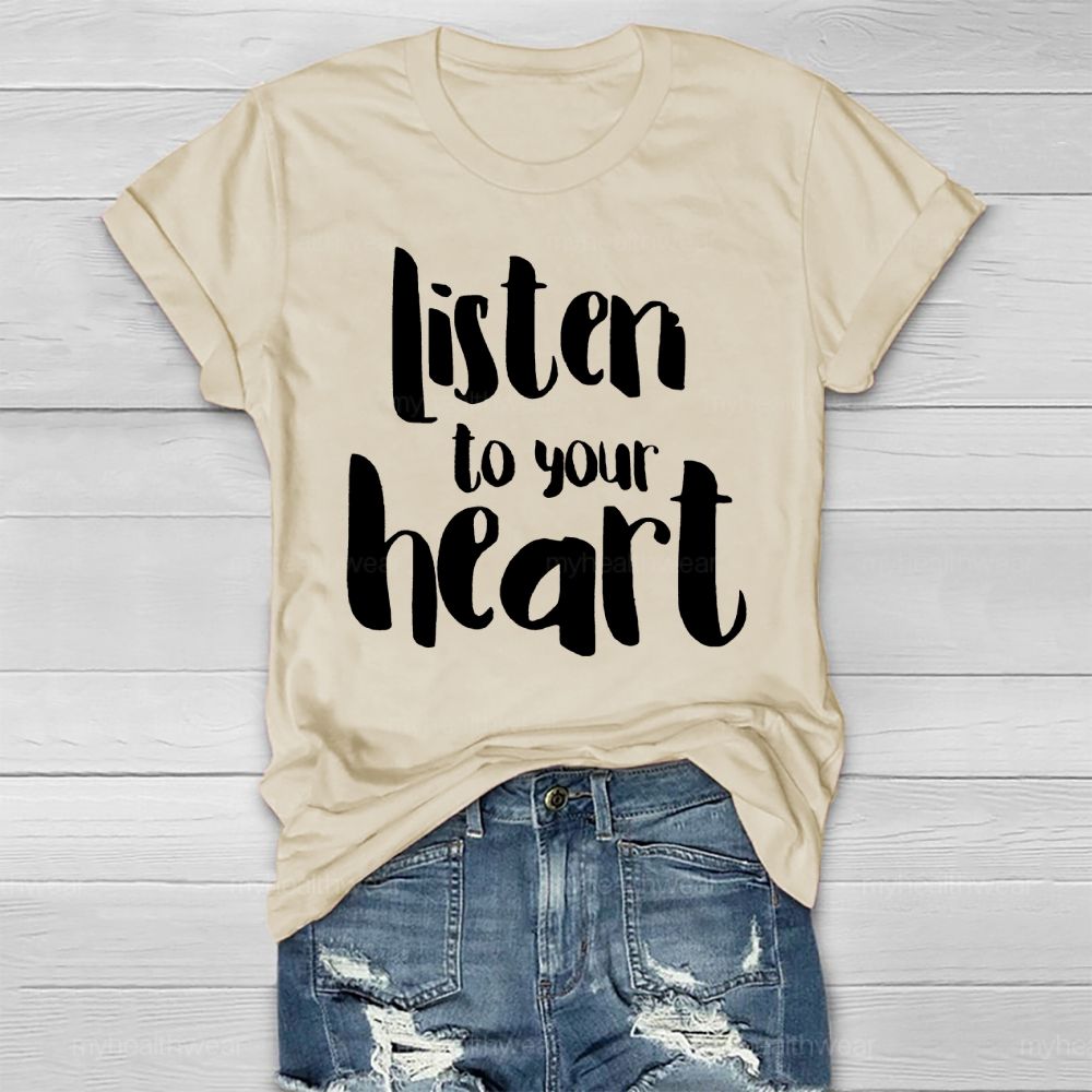 Listen To Your Heart Healthwear T-shirt