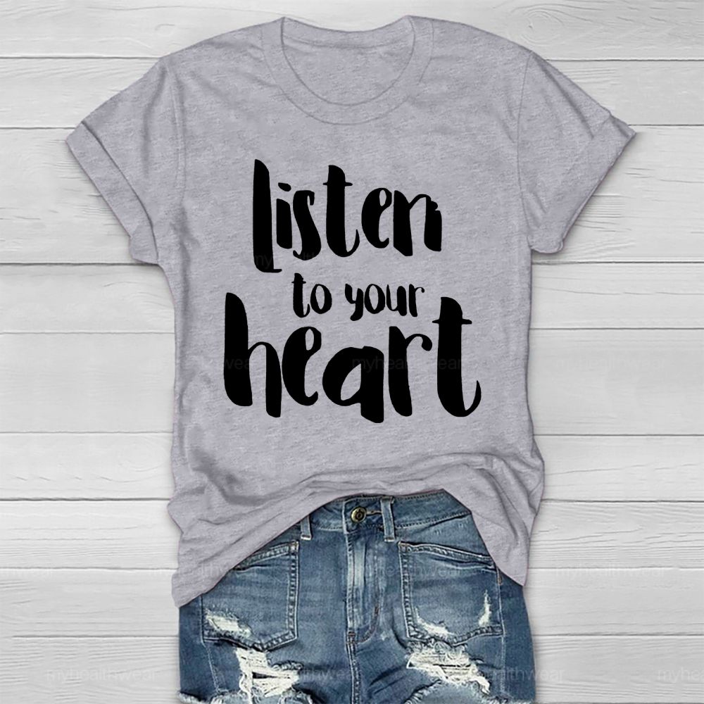 Listen To Your Heart Healthwear T-shirt