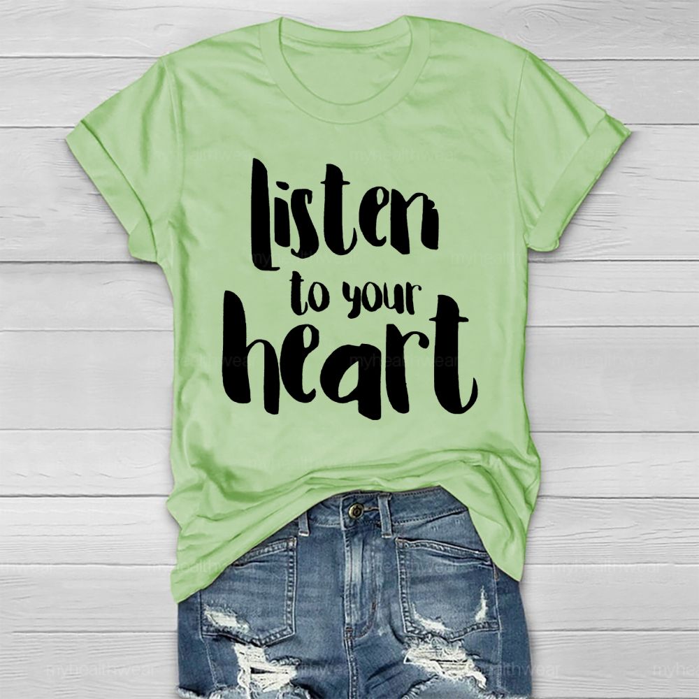 Listen To Your Heart Healthwear T-shirt