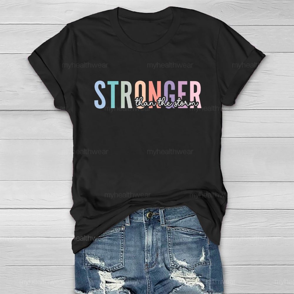 Stronger Than The Storm Healthwear T-shirt