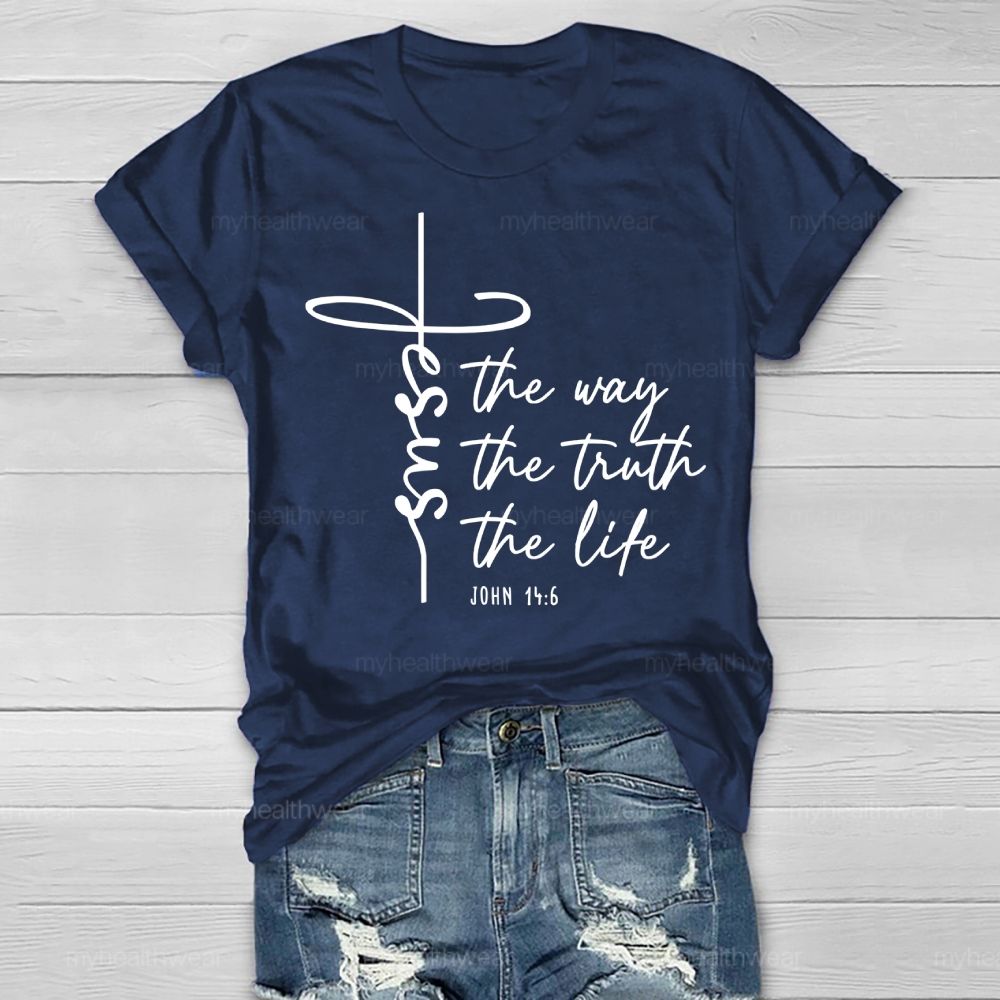 Jesus The Way The Truth The Life Healthwear T-shirt