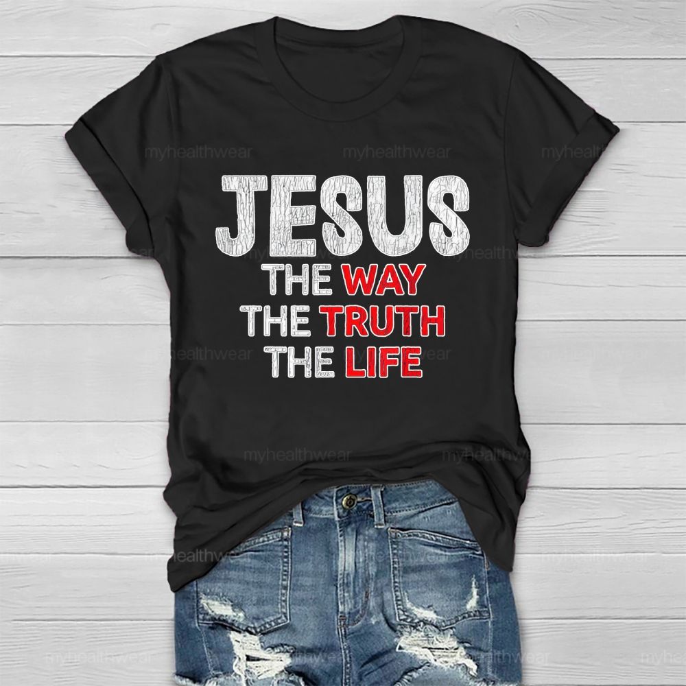 Jesus The Way The Truth The Life Letters Healthwear T-shirt