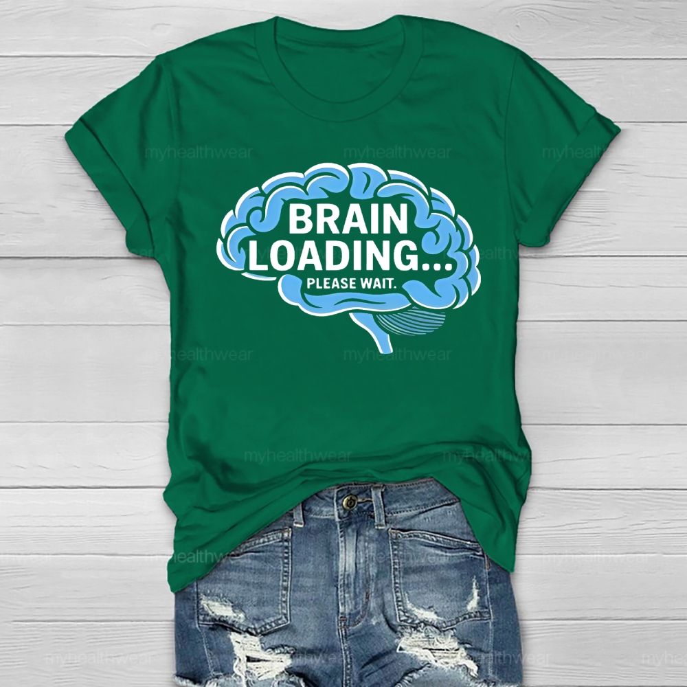 Brain Loading… Please Wait Healthwear T-shirt