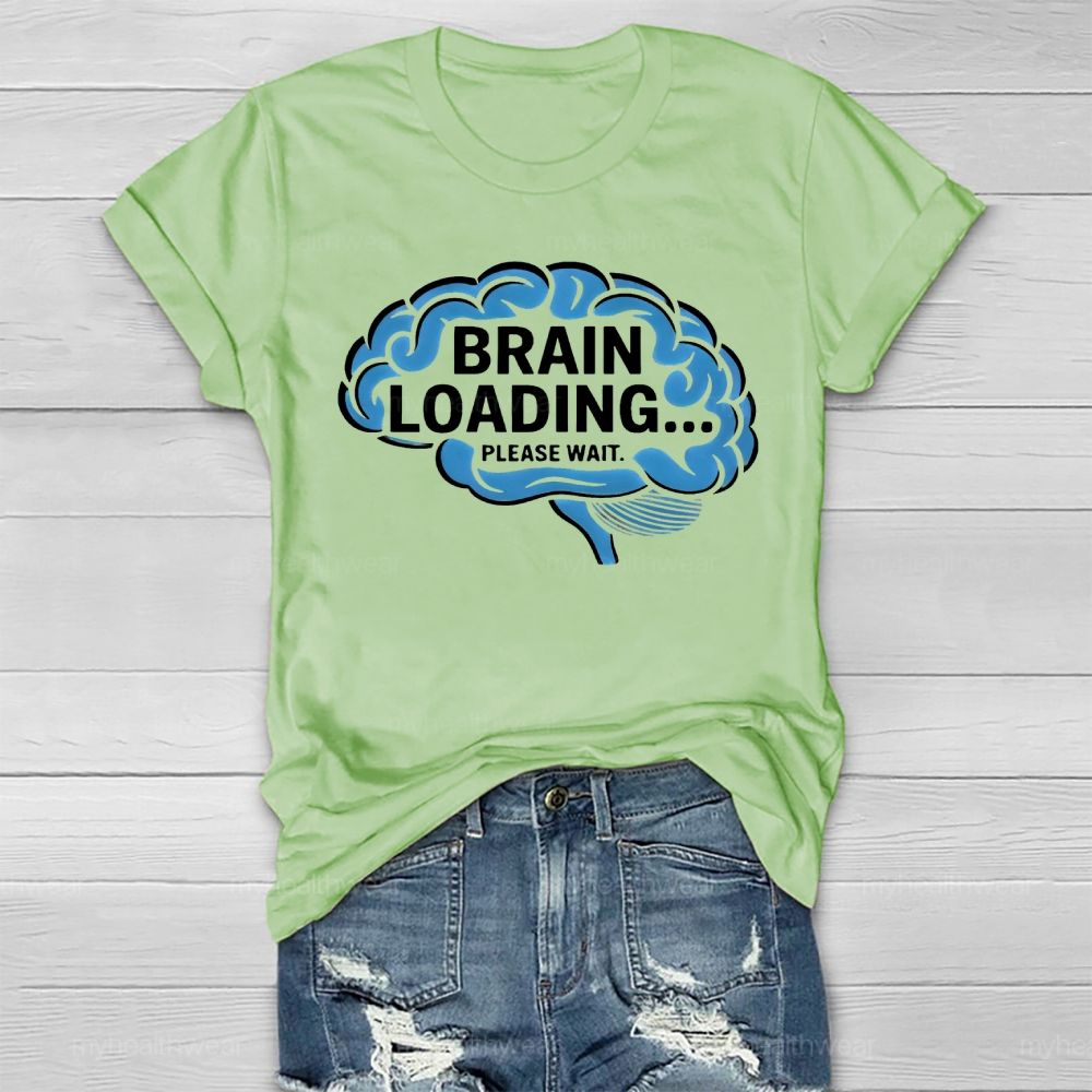 Brain Loading… Please Wait Healthwear T-shirt
