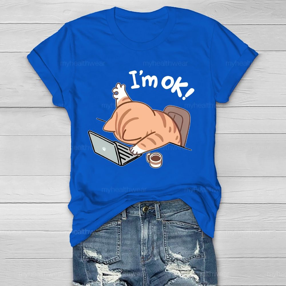 I'm Ok Cat Healthwear T-shirt