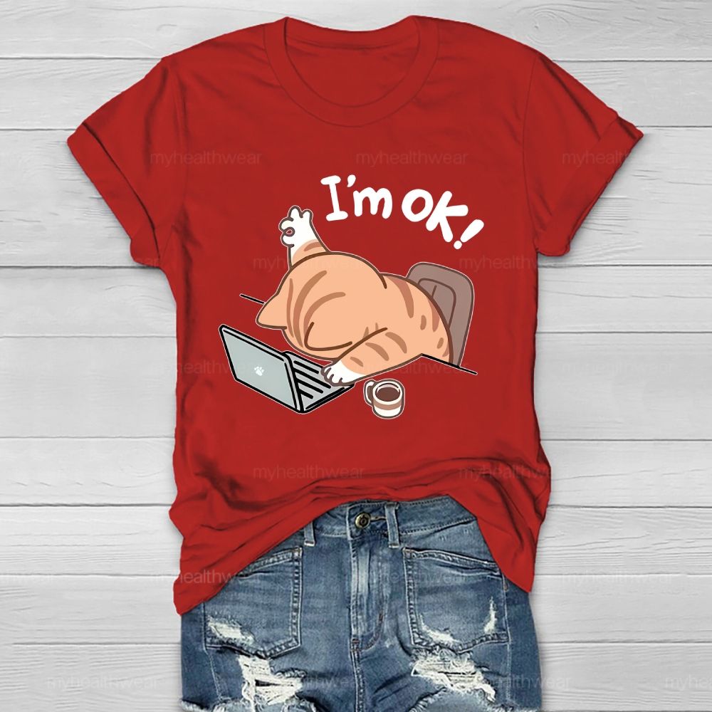I'm Ok Cat Healthwear T-shirt