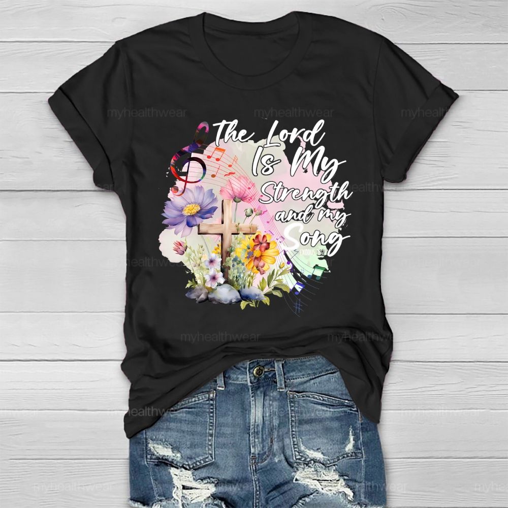 The Lord Is My Strength And My Song Healthwear T-shirt
