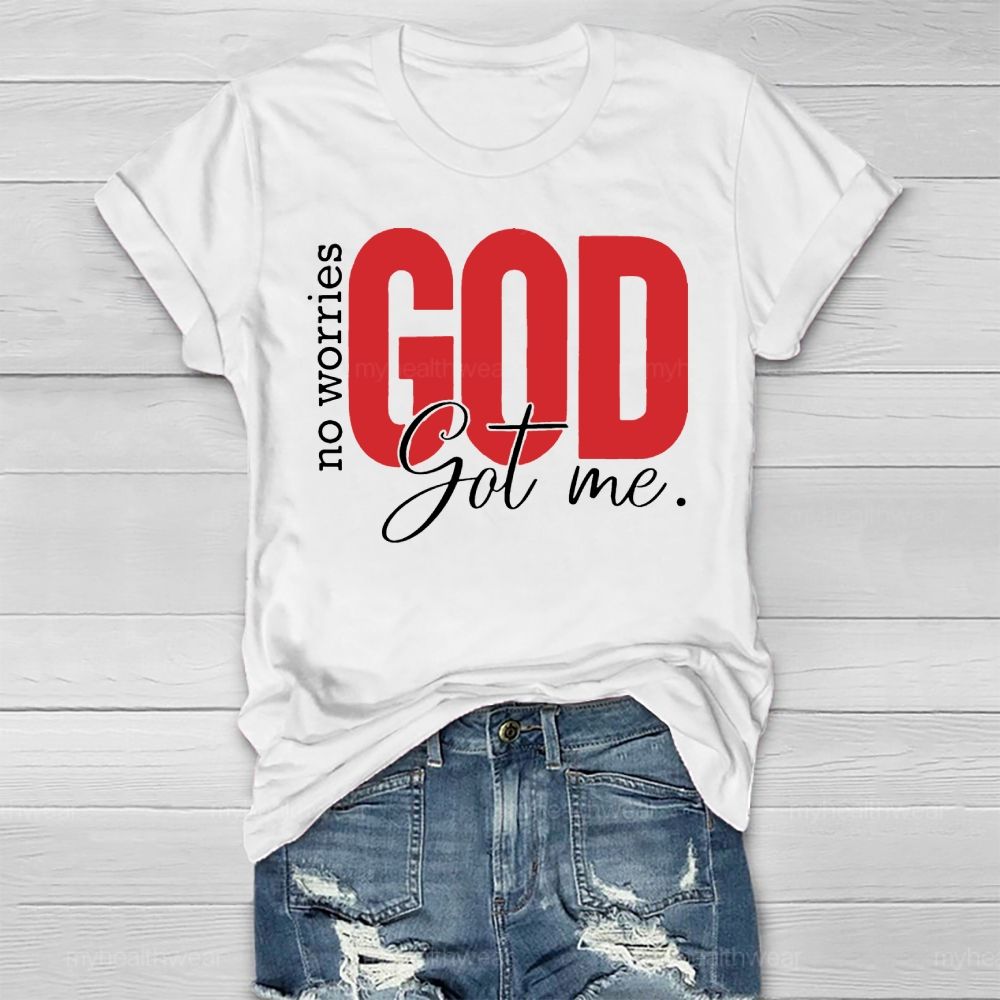 No Worries God Got Me Healthwear T-shirt