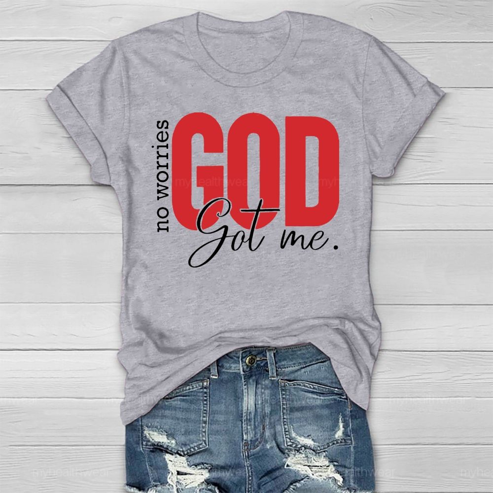No Worries God Got Me Healthwear T-shirt