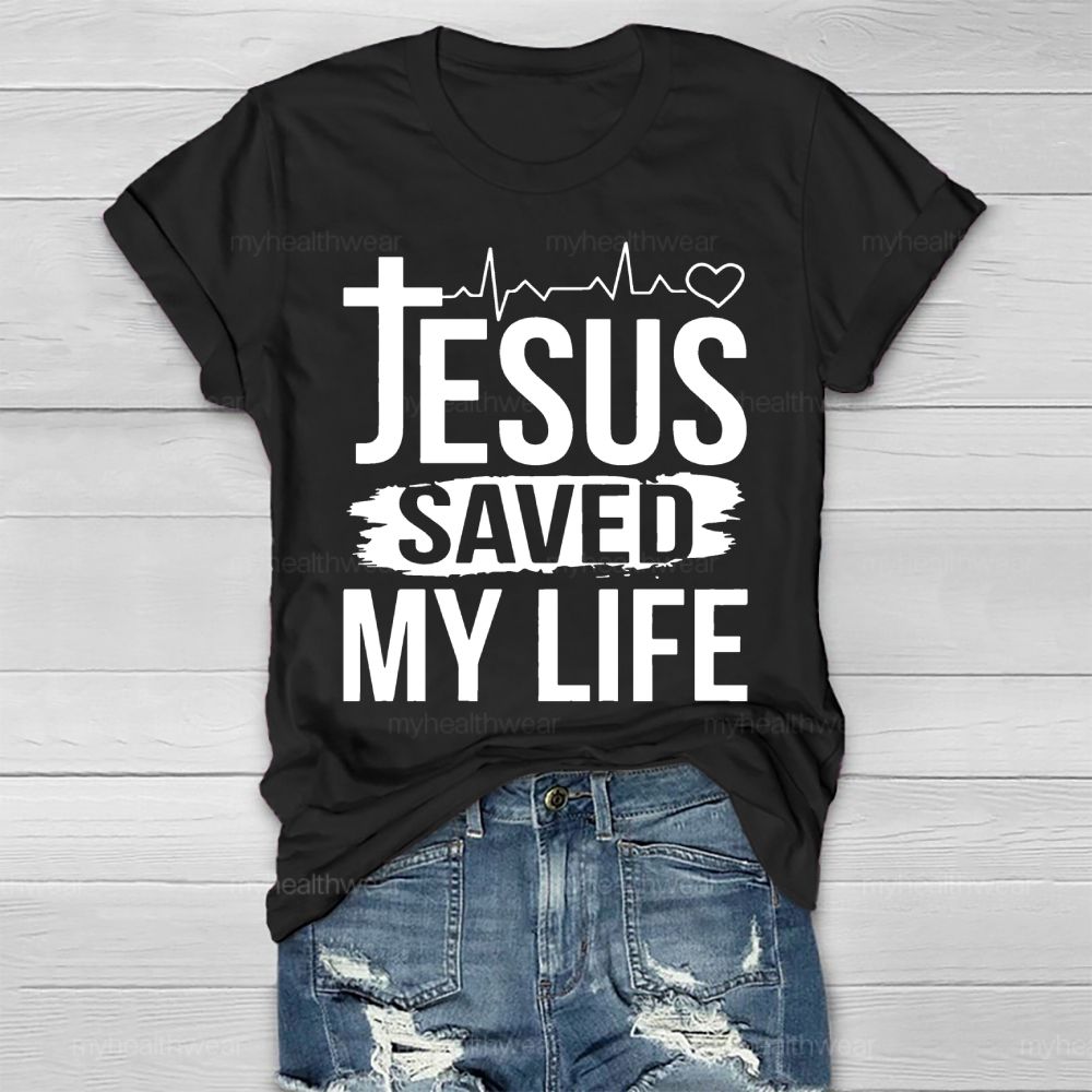 Jesus Saved My Life Healthwear T-shirt