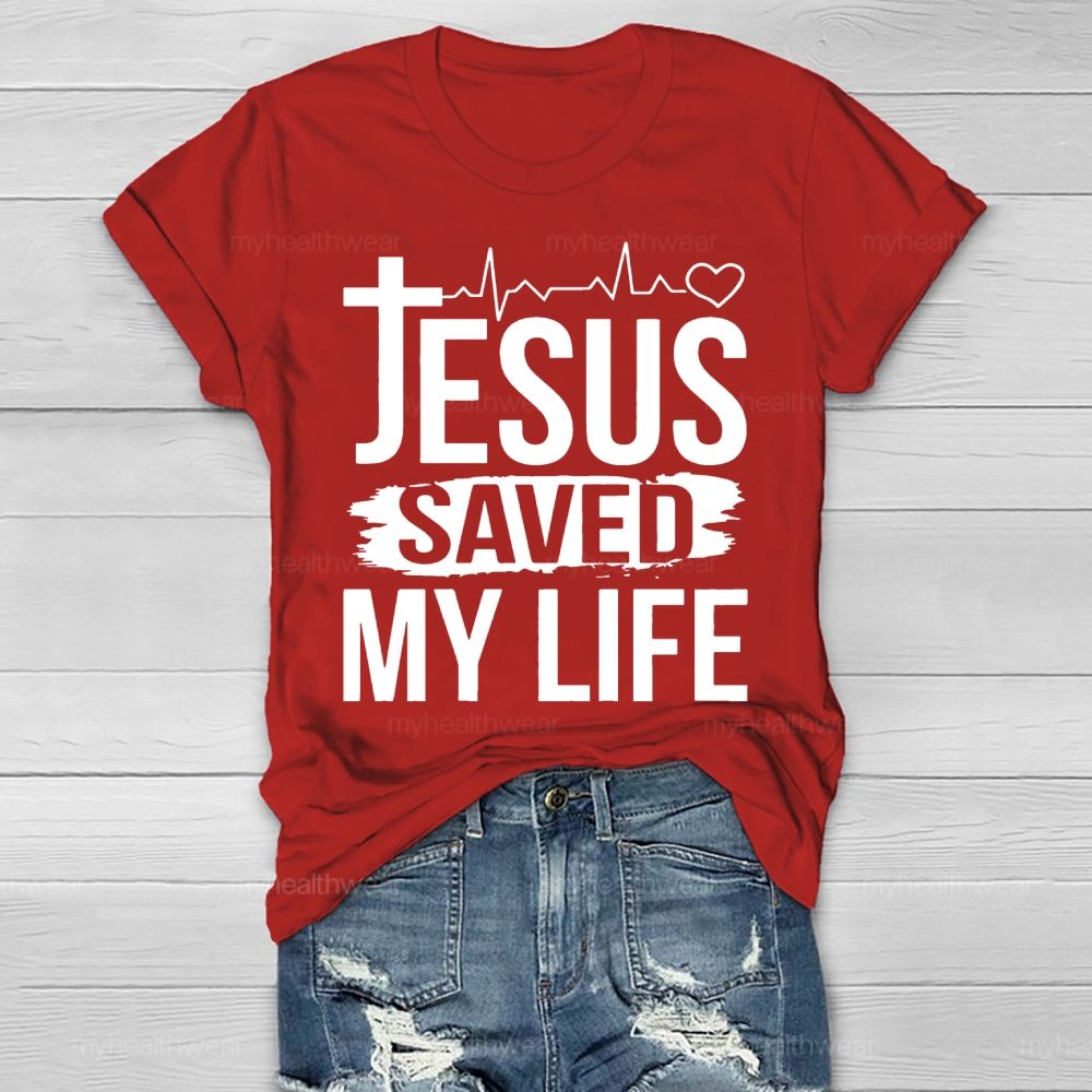 Jesus Saved My Life Healthwear T-shirt