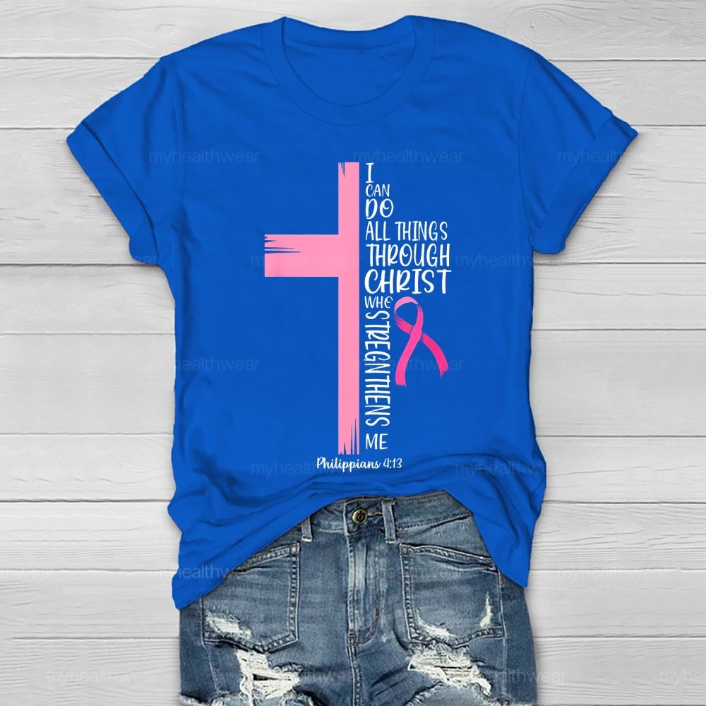 I Can Do All Things Through Christ Healthwear T-shirt