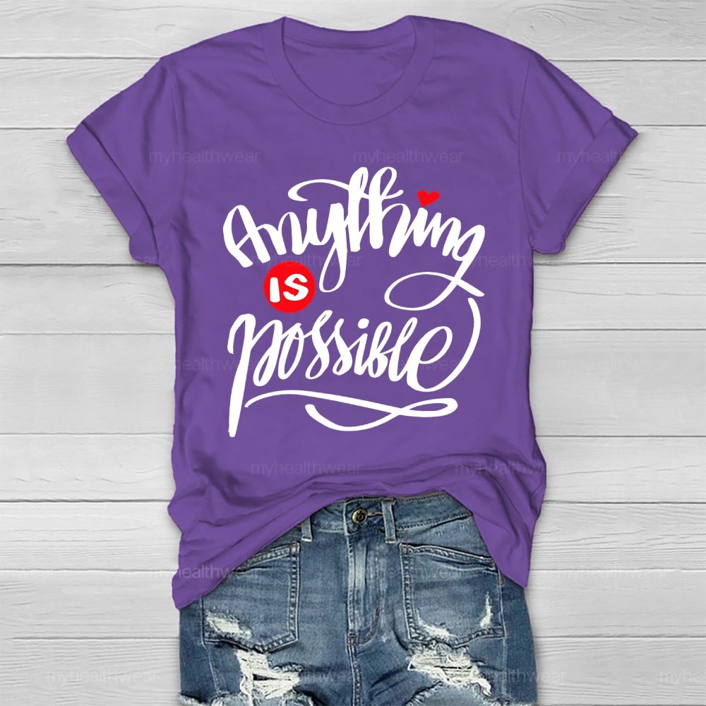 Anything Is Possible Healthwear T-shirt