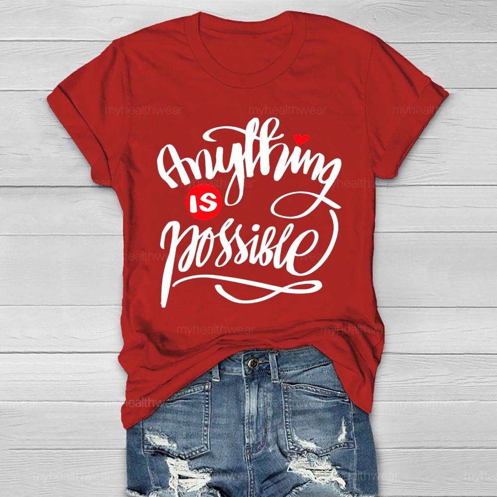 Anything Is Possible Healthwear T-shirt