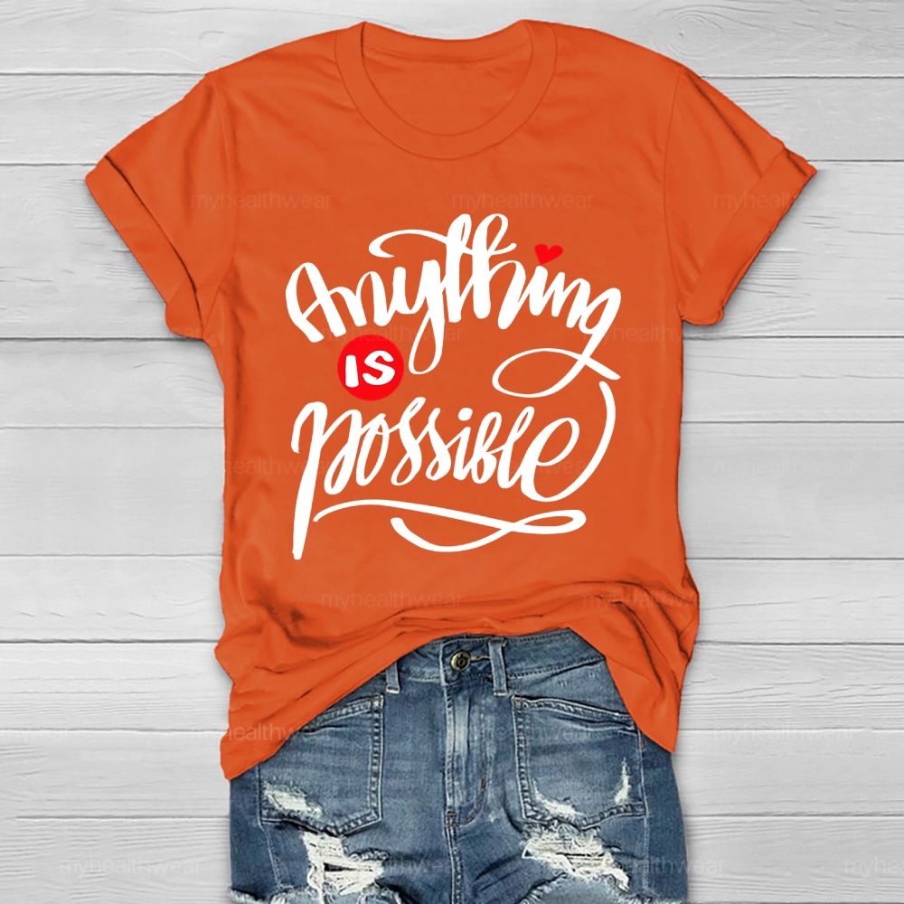 Anything Is Possible Healthwear T-shirt