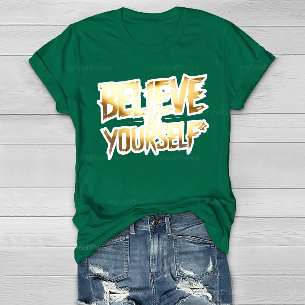 Believe In Yourself Healthwear T-shirt