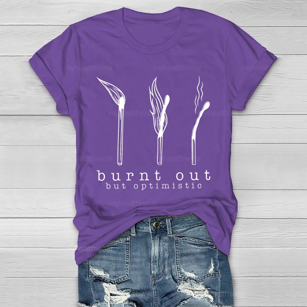 Burnt Out But Optimistic Healthwear T-shirt