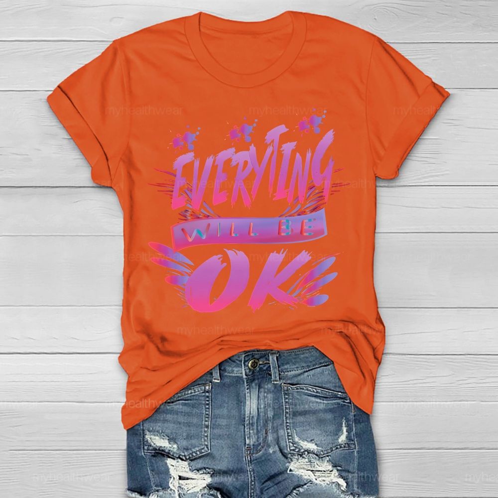 Everything Will Be Ok Healthwear T-shirt