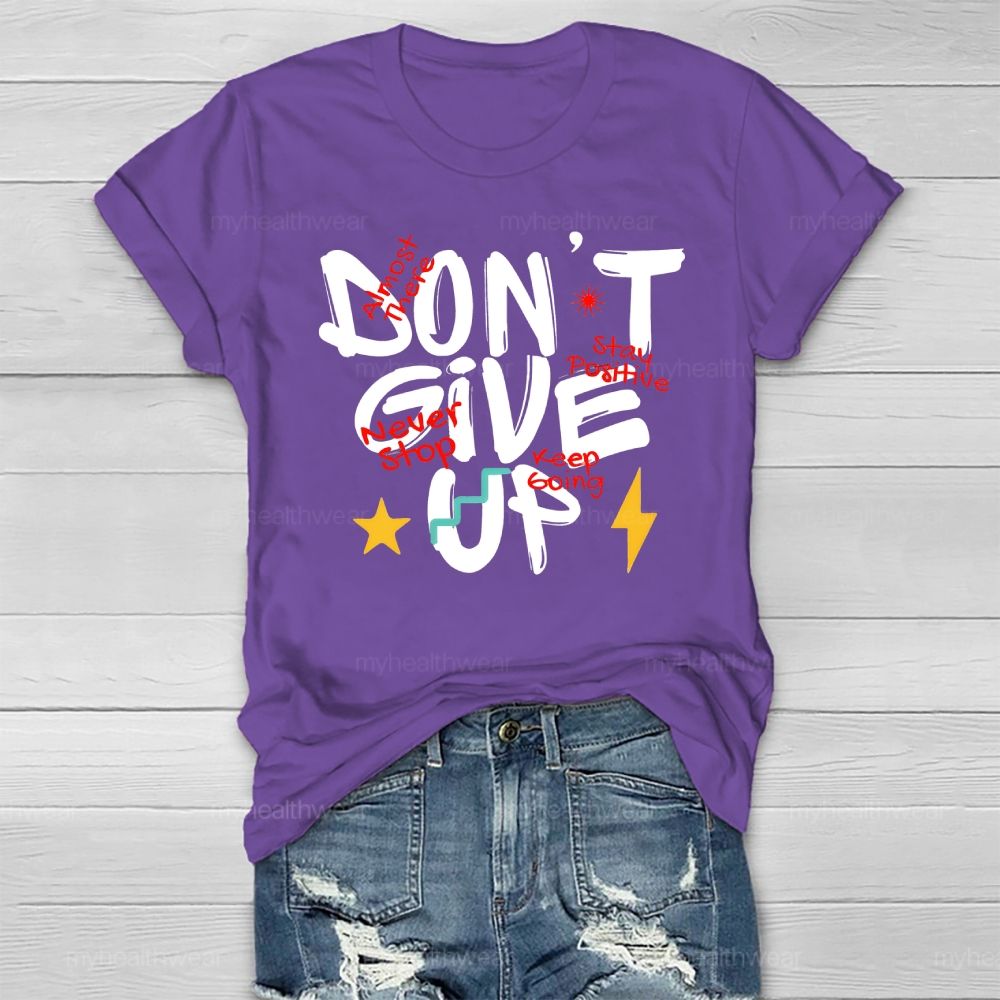 Don't Give Up Healthwear T-shirt