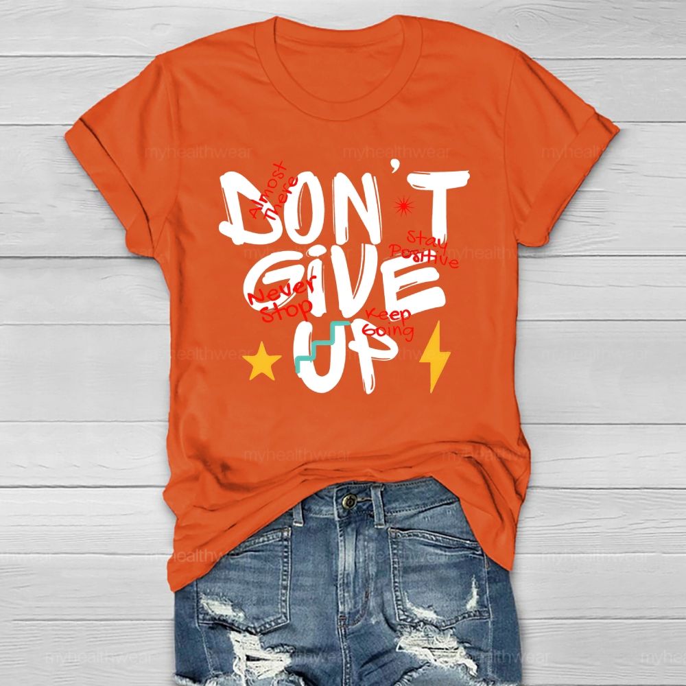 Don't Give Up Healthwear T-shirt