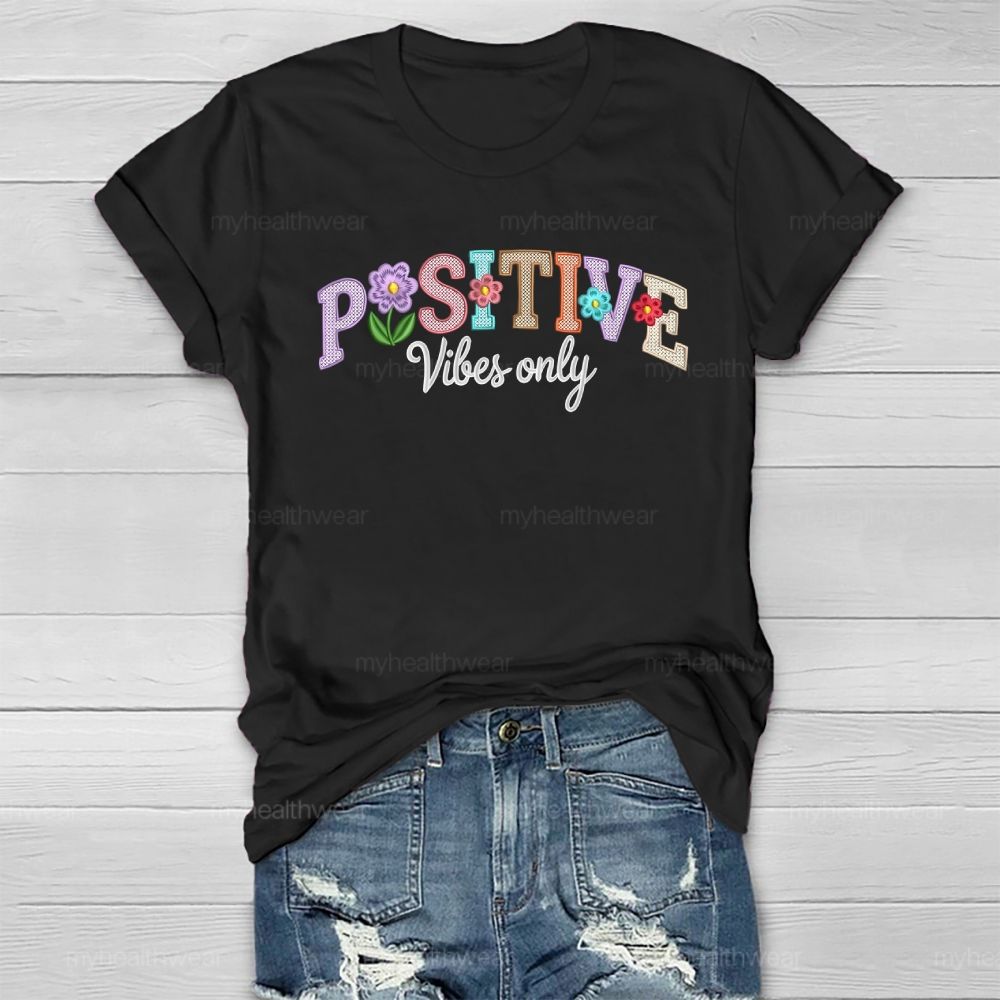 Positive Vibes Only Healthwear T-shirt