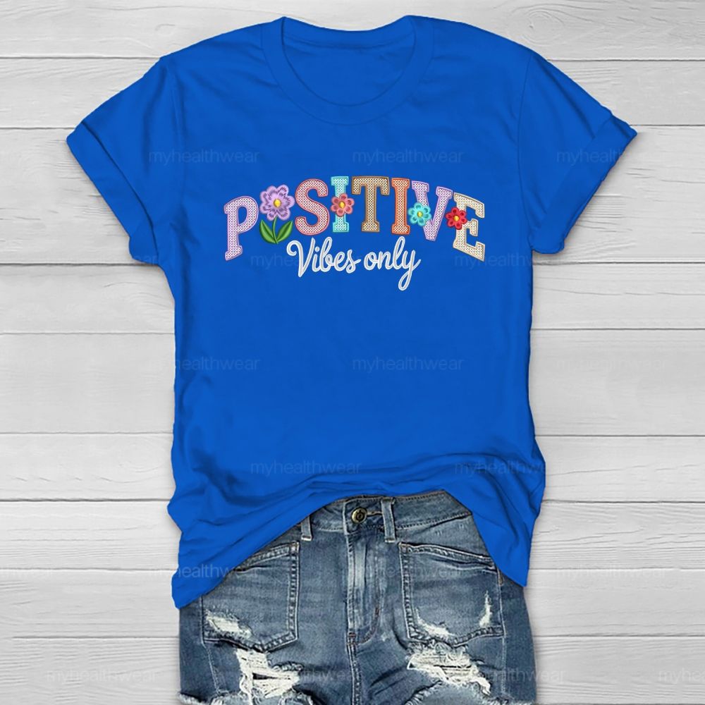 Positive Vibes Only Healthwear T-shirt