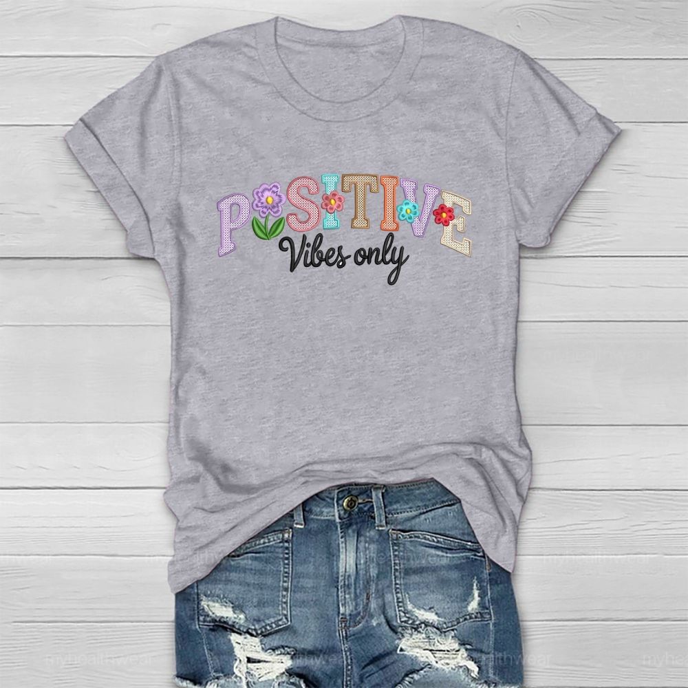 Positive Vibes Only Healthwear T-shirt