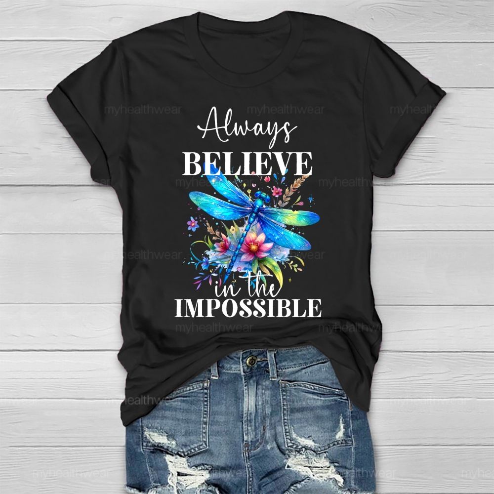 Always Believe In The Impossible Healthwear T-shirt