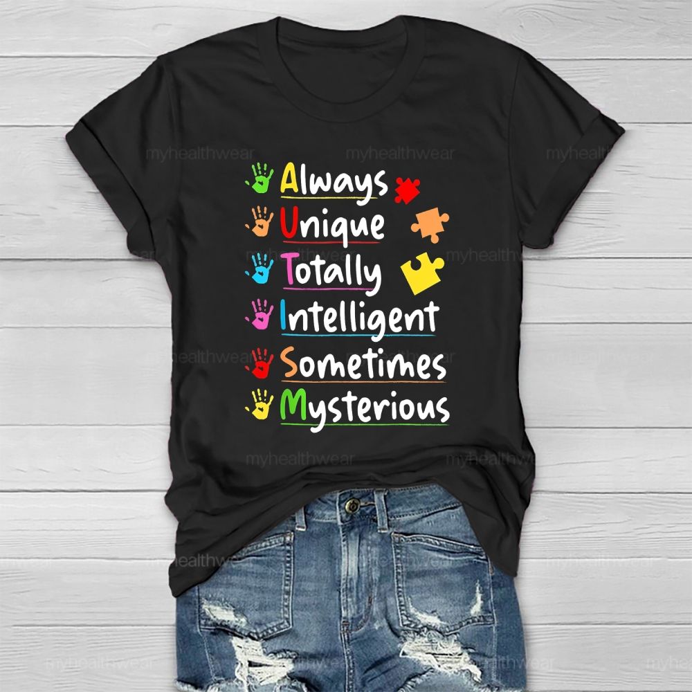 Autism Always Unique Totally Interesting Sometime Mysterious Healthwear T-shirt