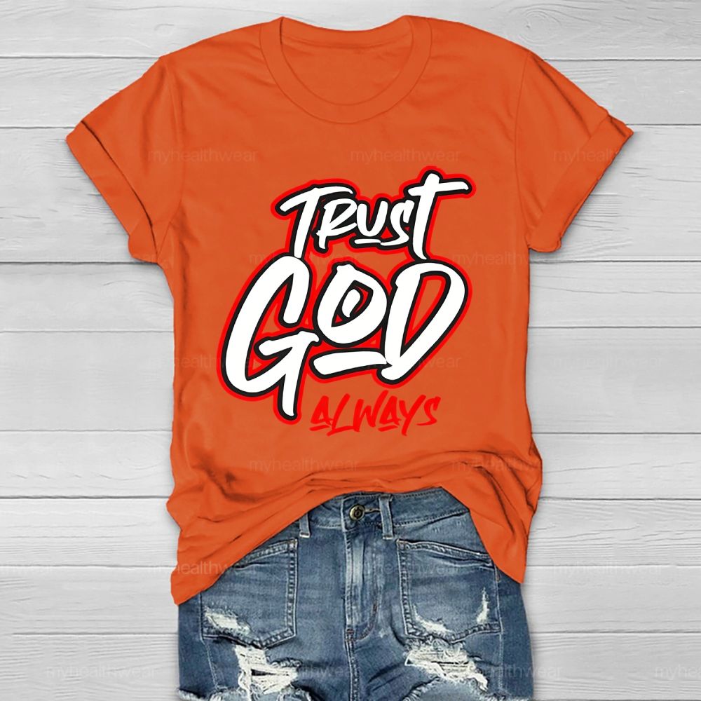Trust God Always Healthwear T-shirt