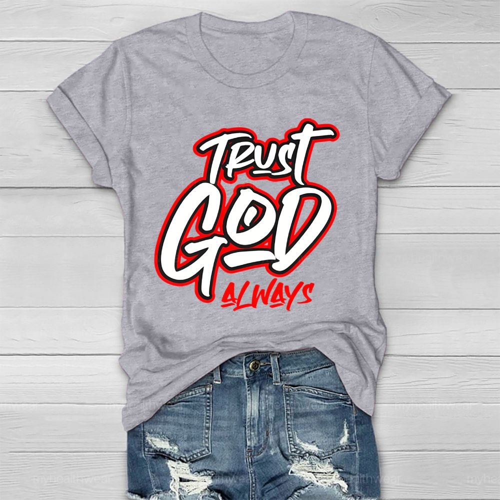Trust God Always Healthwear T-shirt