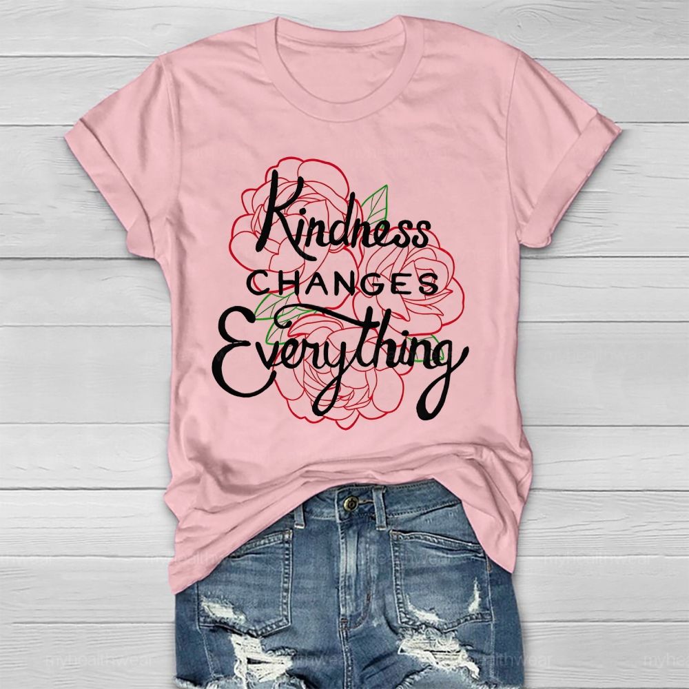 Kindness Changes Everything Healthwear T-shirt
