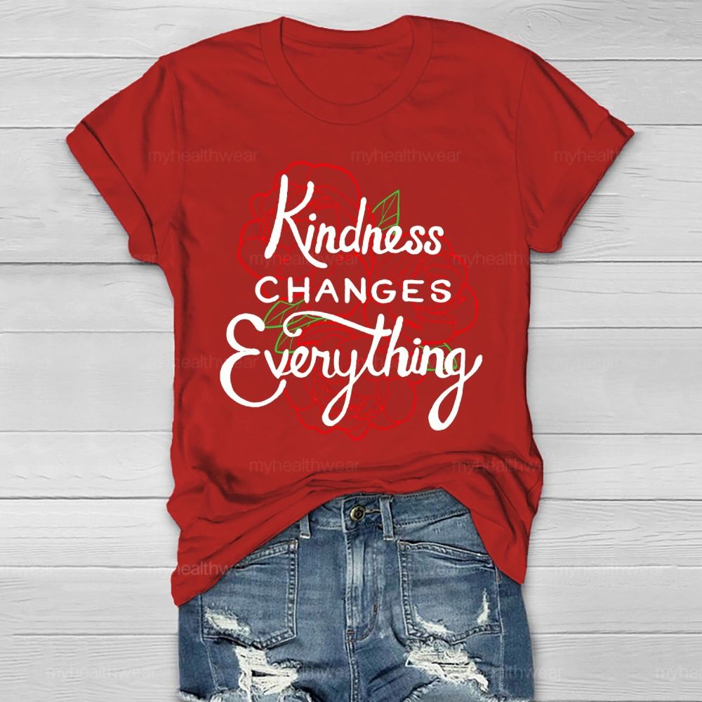 Kindness Changes Everything Healthwear T-shirt